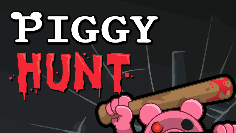 PIGGY: Hunt - Please do not livestream. - Steam News