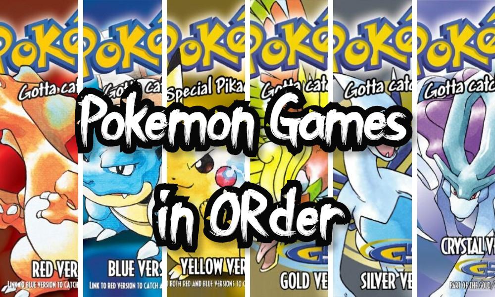 Top Pokémon Games In Order Of Their Release | HeavyBullets.com