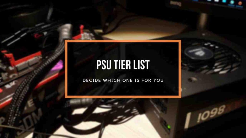The Most RELIABLE PSU Tier List 2022 [PSU Hierarchy Chart]