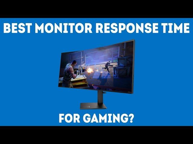 What Is the Best Monitor Response Time For Gaming? [Simple Guide] - YouTube