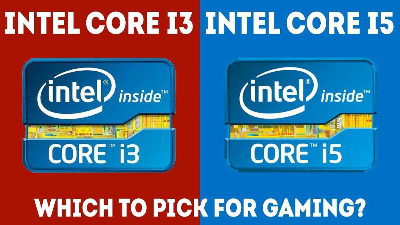 Intel Core i3 vs i5 For Gaming – Which Should I Choose? [Simple] - YouTube