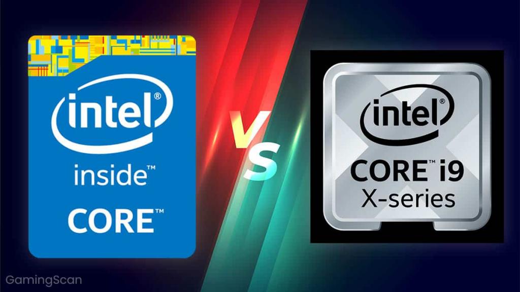Intel Core vs Intel Core X Series - Which Is Best For You? [Guide]