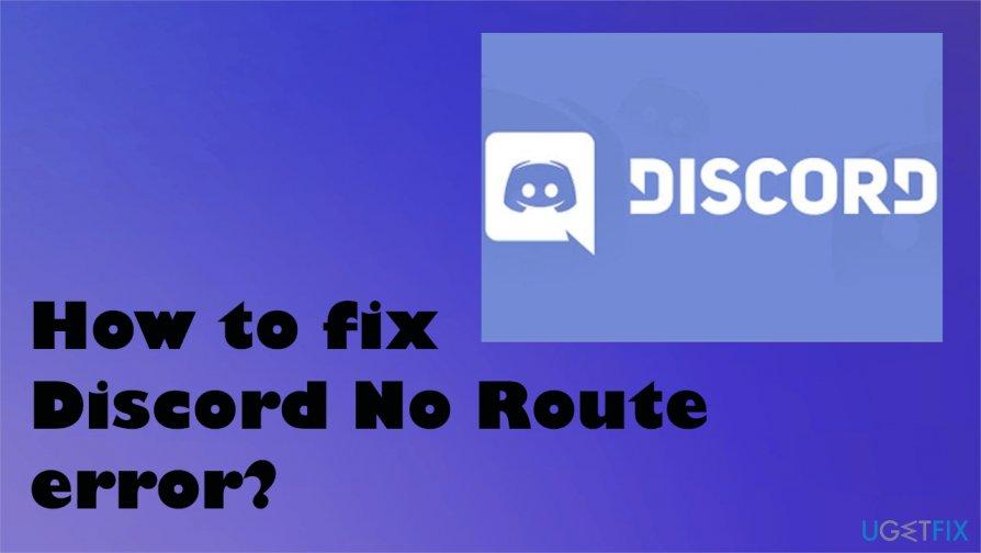 How to fix Discord No Route error?