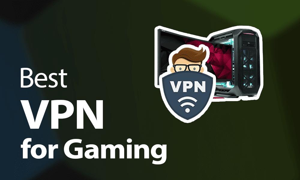 Best VPN for Gaming in 2023 [Best Gaming VPN for Online Play]